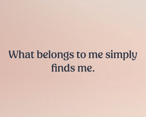 Text reads, “What belongs to me simply finds me.” Short Height Affirmations, Belonging Affirmations, Height Affirmations, I Am Smart, High Value Woman, Virgo Season, I Am Affirmations, Luck Quotes, Good Luck Quotes