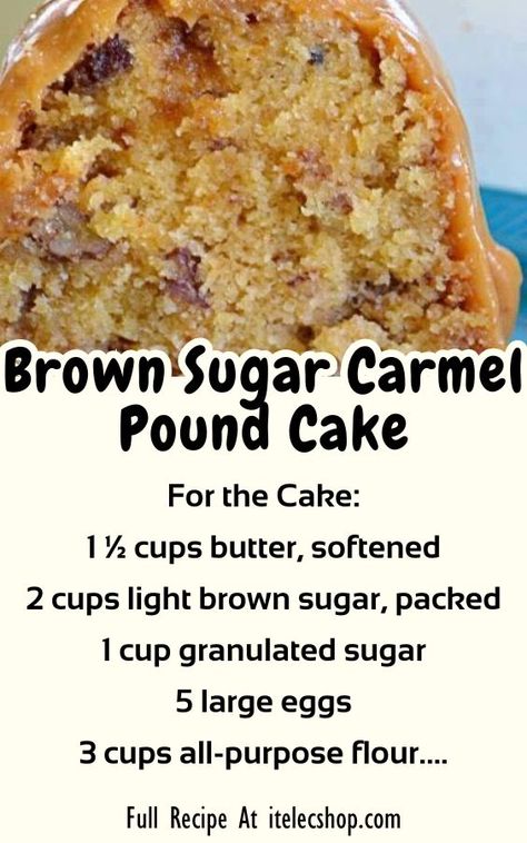 Brown Sugar Caramel Pound Cake Recipe, Caramel Pound Cake Recipe, Caramel Pound Cake, Brown Sugar Pound Cake, Brown Sugar Caramel, Toffee Chips, Salty Cake, Caramel Cake, Bundt Cakes Recipes