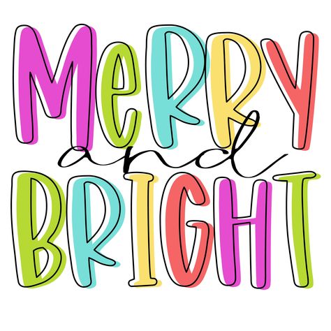 Merry and Bright colorful digital download Diy Bright Christmas Decorations, Christmas Encouragement Quotes, May Your Days Be Merry And Bright, Gingerbread Bash, Chiropractor Assistant, Freshie Images, Merry And Bright Christmas Decor, Merry And Bright Sign, Merry And Bright Christmas Tree