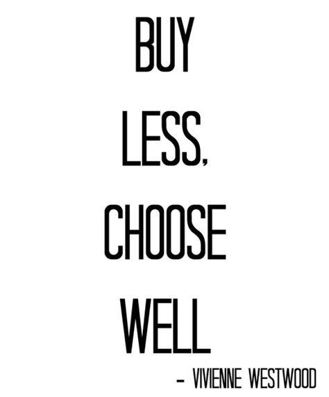 Buy Less Choose Well Quote Buy Less Choose Well, Capsule Wardrobe Planner, Creating A Capsule Wardrobe, Building A Capsule Wardrobe, Wardrobe Planner, Spring Summer Capsule Wardrobe, Good Advice For Life, Closet Collection, Minimalist Quotes