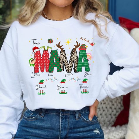 Personalized Elf, Mama Sweater, Love For Her, Mama Tee, Mama Sweatshirt, Holiday Wardrobe, Christmas Mom, Mama Shirt, Custom Christmas