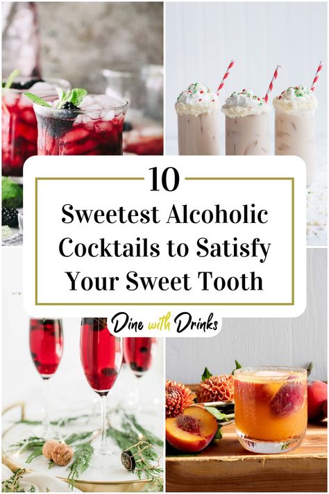 Collage of 4 sweetest alcoholic cocktails. Coctails Recipes Sweet, Sweet Mixed Drinks, Sweet Cocktail, Strong Cocktails, Coctails Recipes, Sweet Cocktails, Alcoholic Cocktails, Easy Drink Recipes, Sweet Lover