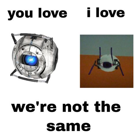 no not the Portal Funny, Portal Wheatley, Space Core, Discord Memes, Valve Games, Aperture Science, Portal Game, Portal 2, Science Games