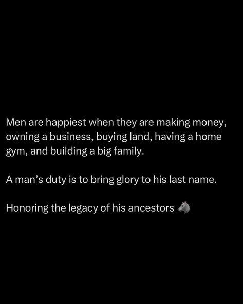 A man finds his true happiness when he’s conquering his world. It’s in making money, building something that carries his name, and knowing every inch of land he owns is an extension of his legacy. A man’s real duty isn’t just in surviving, it’s in elevating his last name. He’s not chasing status for himself, he’s building a throne for his family’s future. Every move he makes is a tribute to the legacy his ancestors left behind. They fought, bled, and endured so he could stand where he... Best Man In The World Quotes, Money Management Quotes, Making Money Quotes, Qualities In A Man, Coyote Animal, Powerful Couple, Money Building, Hustle Culture, Manager Quotes