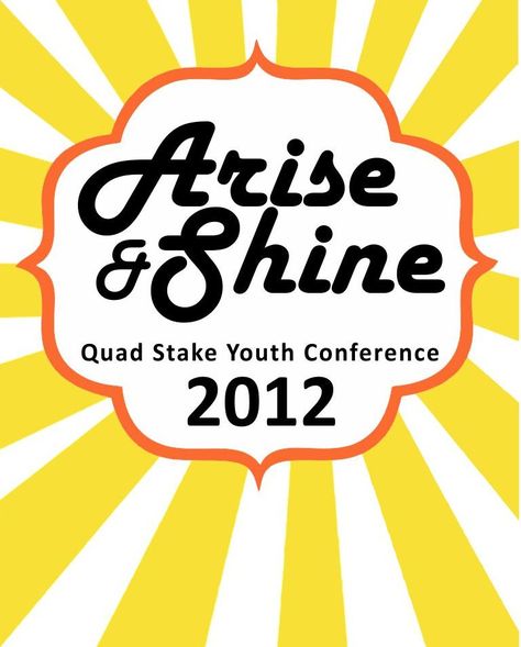 Youth Conference Ideas, Conference Planning, Conference Themes, Conference Ideas, Arise And Shine, Lds Yw, Youth Conference, Lds Youth, Camp Crafts