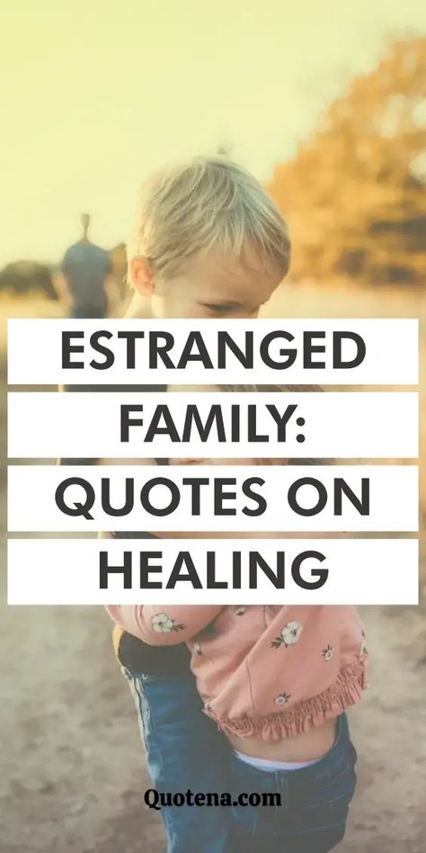 Estranged Family Quotes: Heal divides and hearts with these quotes on estranged families. Insights into overcoming separation and fostering reconciliation. Click on the link to read more. Quotes On Forgiveness Family, Quotes About Forgiveness Family, Letting Go Quotes Family, When Children Hurt You Mom, Strained Mother Daughter Relationship Quotes, Estranged Brother Quotes, Close Family Quotes, Sibling Estrangement Quotes, Family Estrangement Quotes