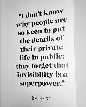 Invisibility as Superpower Quote by #Banksy Super Power Quotes, Citation Force, Now Quotes, Vie Motivation, To Start A Business, Life Quotes Love, Start A Business, Private Life, Quotable Quotes