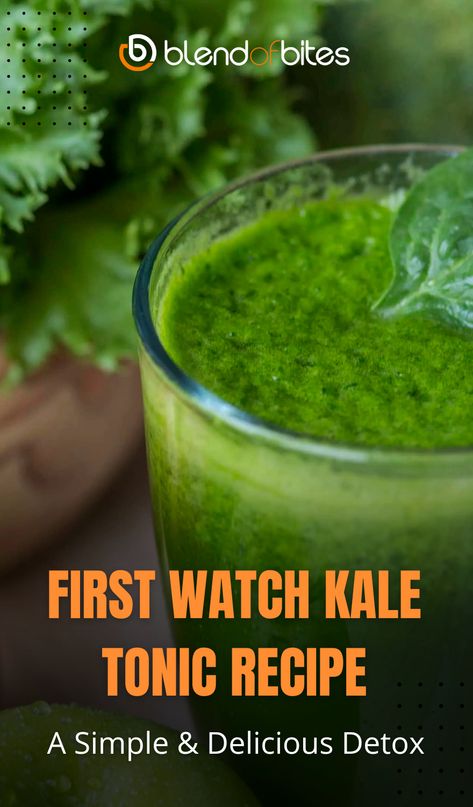 First Watch Kale Tonic Recipe, Kale Drink Recipes, Kale Tonic First Watch Recipe, First Watch Recipes, Kale Tonic Recipe, Healthy Tonics, Kale Drink, Kale Juice Recipes, Kale Smoothies