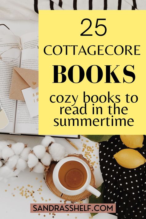 25 cozy cottagecore book recommendations! My list of 20 fiction and 5 non-fiction cottagecore books to help you escape into the rural world and lifestyle! #cottagecore #cottagecorebooks #bookrecommendations #summerbooks Cozy Summer Books, Cottagecore Books To Read, Cozy Books To Read, Cottage Core Books, Books To Read In Summer, Cosy Books, Summer Book Recommendations, Cottagecore Books, Cottagecore Life