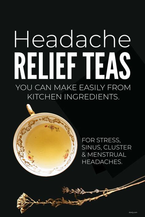 Headache Relief Teas Menstrual Headaches, Teas For Headaches, Natural Headache Relief, Natural Headache, Throbbing Headache, Sinus Headache, Natural Headache Remedies, Health And Fitness Magazine, Migraine Relief