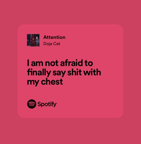 Attention Doja Cat Spotify, Doja Cat Quotes Lyrics, Doja Cat Quotes, Doja Cat Attention, Doja Cat Lyrics, Singer Vibes, Doja Cat Aesthetic, Poetic Lyrics, Pink Lyrics