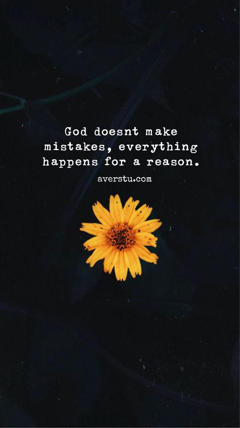 God Quotes About Life, Reason Quotes, Quotes Faith, Everything Happens For A Reason, Make Mistakes, Trendy Quotes, Love Yourself Quotes, New Energy, New Quotes