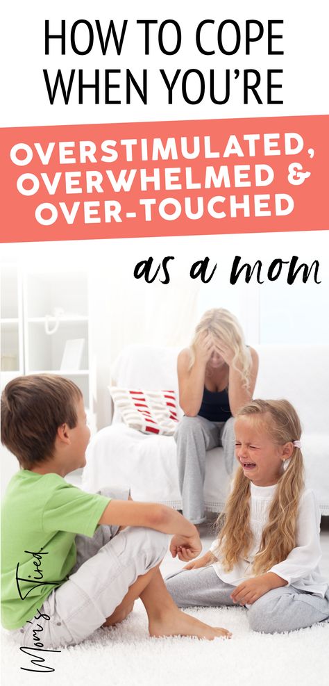 a frustrated mom with kids fighting - tips for overstimulated moms How To Stop Feeling Overstimulated, How To Help Overstimulation, Overstimulated Mom Tips, What To Do When Overstimulated, Touched Out Mom, Overstimulated Mom Quotes, Over Stimulated Mom, Tired Mom Humor, Overstimulated Mom