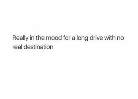 So long drives are great especially at night or when your not busy or not anticipating your destination because it gives you time to do basically absolutely nothing, just sit there and have some quiet time for yourself. (Depending on whos in the car with you) And its just time to D A Y D R E A M. to create silently within your head or hum to the radio or listen to your music through little ear buds. To think and contemplate. To observe the world, to see the trees and houses and land and other ca Whos There For You Quotes, Sitting In Your Car Quotes, Love Cars Quote, Night Ride Quotes Feelings, Long Drive Quotes With Him, Long Ride Quotes, I Just Sit Back And Observe, Long Nights Quotes, Car Rides Quotes Feelings