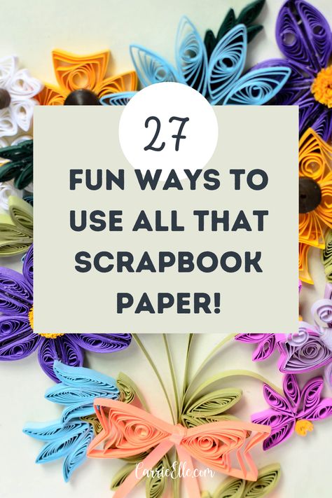 27 Uses for Scrapbook Paper - Carrie Elle Scrapbook Paper Gifts, Scrapbook Paper Uses, Decorating With Scrapbook Paper, Crafts To Do With Scrapbook Paper, Ways To Use Scrapbook Paper, Things To Make With Scrapbook Paper, Scrapbook Paper Crafts To Sell, Ideas For Scrapbook Paper, Uses For Scrapbook Paper