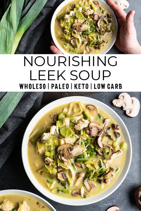 Keto Paleo Soup, Paleo Leek Soup, Whole Leek Recipes, Leek Recipes Aip, Leek Soup Dairy Free, Low Carb Leek Recipes, Leak And Mushroom Soup, Low Carb Dairy Free Soup, Low Carb Leek Soup