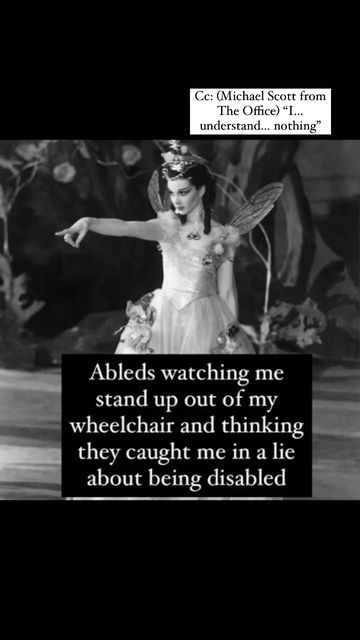 Ambulatory Wheelchair User, Chronic Illness Humor, Spoonie Humor, Photo Of A Woman, Romantic Life, Black And White Vintage, Michael Scott, Low Income, Fairy Costume