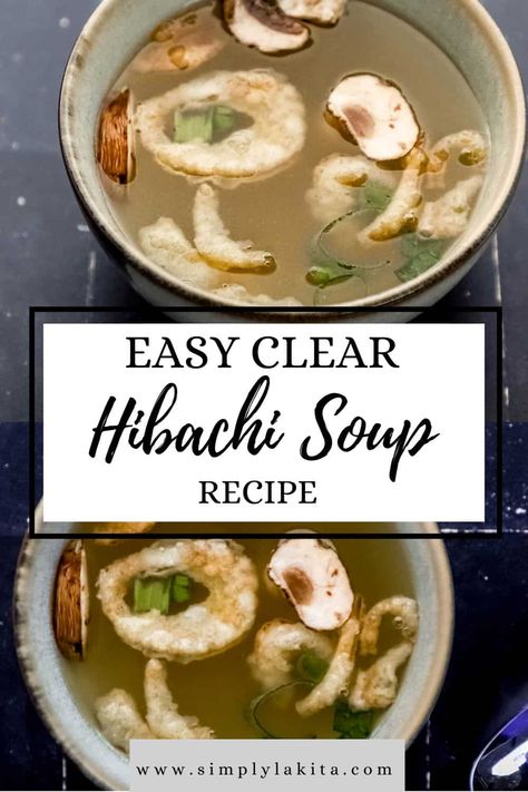 Warm up with a bowl of this delicious Hibachi Soup filled with crispy fried onion, thinly sliced mushrooms, and a rich and flavorful broth. This easy recipe is the perfect way to enjoy restaurant-quality soup at home! simplylakita.com #hibachisoup Hibachi Miso Soup, Hibachi Broth Soup, Japanese Broth Soup, Japanese Clear Soup Recipe Easy, Hibachi Mushroom Onion Soup, Japanese Clear Broth Soup, Hibachi Soup Easy, Hibachi Mushroom Soup, Miso Soup Japanese