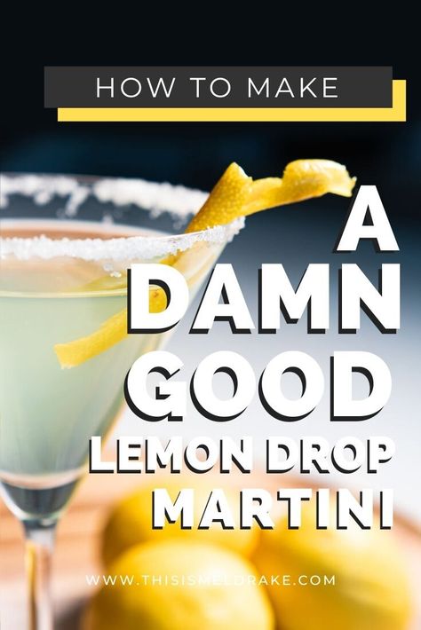 How to Make a Damn Good Lemon Drop Martini Drink Recipes With Vodka, Recipes With Vodka, Lemon Drop Drink, Lemon Drop Martini Recipe, Alcoholic Drink Recipes, Cocktail With Vodka, Lemon Drop Shots, Cocktails Made With Vodka, Coctails Recipes