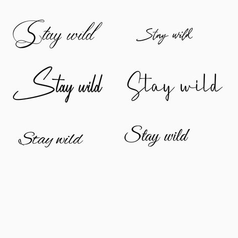 Stay Wild Tattoo Ideas, Stay Weird Tattoo, Stay Wild Tattoo, Palm Size Tattoos, Free Tattoo Fonts, Teacup Tattoo, Becoming A Tattoo Artist, Cursive Tattoos, Tattoo Practice