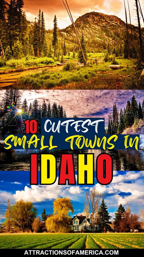 Image of towns including Stanley, Garden City with text reading 10 cutest small towns in Idaho. Weiser Idaho, Idaho Road Trip, Idaho Vacation, Idaho Adventure, Pocatello Idaho, Idaho Travel, Van Build, Visit Usa, Outdoor Paradise