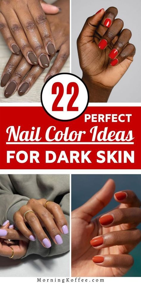 Nail Polish Shades For Dark Skin, Nail Polish Colours On Dark Skin, Short Nails For Brown Skin Tone, Gel Nail Designs For Dark Skin, Gel Nails Ideas Short For Dark Skin, Nail Design For Morena Skin, Manicure Ideas By Skin Tone Range, Spring Nails 2023 Gel For Black Women, Acrylic Nails Ideas For Dark Skin