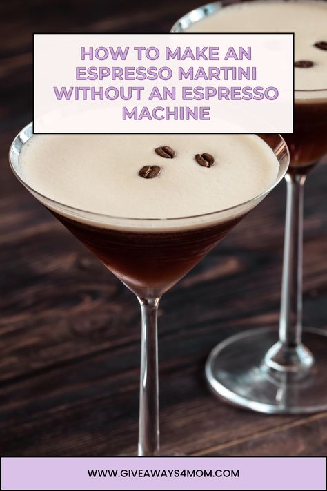 How To Make an Espresso Martini Without an Espresso Machine Espresso Martini With Cold Brew Concentrate, Espresso Martini Recipe Without Espresso, Coffee Martini Espresso, Espresso Martinis At Home, Decaf Espresso Martini, Espresso Martini Without Espresso, Espresso Martini At Home, Esspresso Martini, Mom Drinks