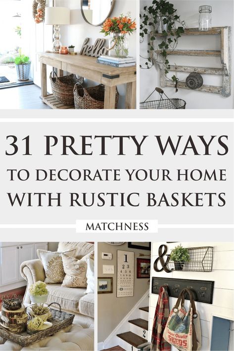 31 Pretty Ways to Decorate Your Home with Rustic Baskets - Matchness.com Centerpiece Basket Decor, Big Basket Ideas Decor, Wire Basket Decor Living Room, Decorating With Baskets Farmhouse Style, Large Basket Decor Ideas, Wire Basket Decor Ideas, How To Decorate With Baskets, Decor With Baskets, Wire Basket Decor