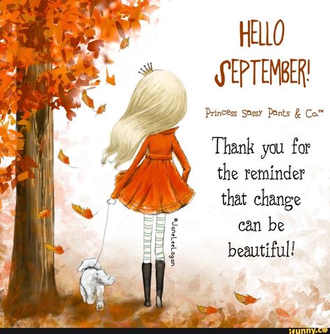 HELLO Thank you for the reminder that change can be – popular memes on the site iFunny.co #inspiration #artcreative #love #wholesome #true #quotes #positivity #motivational #inspirational #adorable #cute #feelgood #hello #thank #reminder #change #can #pic 1st September Quotes, Hello September Quotes, Princess Sassy Pants, Sassy Pants Quotes, September Quotes, Neuer Monat, Heather Stillufsen, Bear Quote, Harvest Blessings