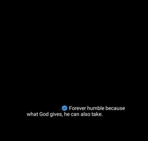 Forever Humble Because What God Gives, Bible Motivation, Graduation Photoshoot, Bio Quotes, Funny True Quotes, S Quote, Girly Images, Funny Relatable Quotes, Real Quotes