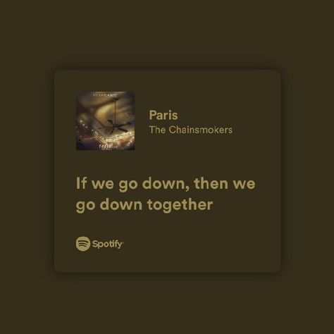 Paris Lyrics Chainsmokers, Lyrics About Friendship Spotify, Friendship Lyrics Spotify, Lyrics For Best Friends Songs, Friendship Music Quotes, Song Lyrics For Besties, Quotes And Lyrics For Best Friends, Spotify Songs For Best Friends, Song Lyrics Quotes For Best Friend