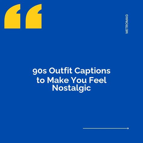 Are you missing the 90s? Here's a collection of the best nostalgic quotes to use in your 90s outfit captions. | # #FashionCaptions 90s Quotes Aesthetic, 90s Caption, 90’s Quotes, 90s Attire, 90s Quotes, 2000’s Outfit, Nostalgic Quote, Outfit Captions, Fashion Captions