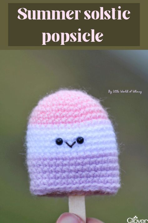 Crochet Popsicle, Popsicle Pattern, Welcome Summer, First Day Of Summer, Summer Solstice, Pattern Crochet, Popsicles, First Day, Crochet Hooks