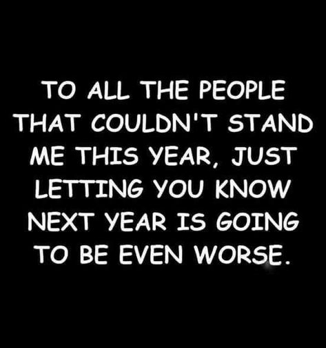 New Year Quotes Funny Hilarious, New Year Quotes, Funny New Year, Just Letting You Know, Year Quotes, Quotes About New Year, Morning Humor, Twisted Humor, Work Humor