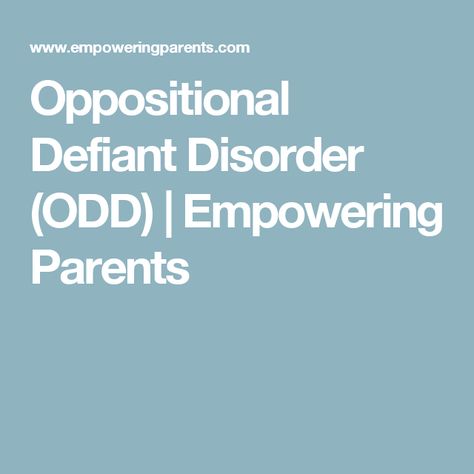 Oppositional Defiant Disorder (ODD) | Empowering Parents Oppositional Defiant Disorder Symptoms, Defiant Behavior, Attention Disorder, Conduct Disorder, Oppositional Defiant Disorder, Single Mama, Empowering Parents, Executive Functioning Skills, Behavior Disorder