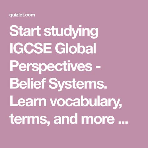 Start studying IGCSE Global Perspectives - Belief Systems. Learn vocabulary, terms, and more with flashcards, games, and other study tools. Global Perspectives Igcse, Global Perspectives, Start Studying, Arabic Decor, Learn Vocabulary, Study Tools, Study Tips, 2023 2024, Vocabulary