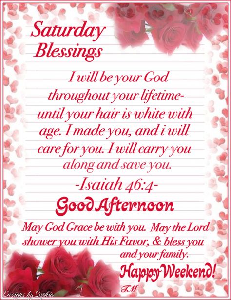 Saturday Blessings~~J~ Isaiah 46:4 Good Saturday Afternoon Blessings, Saturday Afternoon Blessings And Prayers, Thankful Saturday Blessings, Happy Saturday Blessings Weekend Quotes, Saturday Afternoon Blessings, Saturday Blessings Scriptures, Saturday Prayers, Good Afternoon Sister, Afternoon Blessings