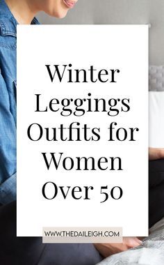 Legging Outfit Winter, Wardrobe Over 50, Fall Wardrobe Basics, Fall Outfits For Women Over 50, What To Wear With Leggings, Dress In Fall, Women In Their 50s, Dress Over 50, Wardrobe Basics For Women