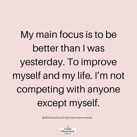 I Compete With Myself Quotes, Making My Life Better, Be Better Person Quotes, Only Compete With Yourself Quotes, I’m Trying To Be Better Quotes, Be Better For Yourself Quotes, I’m Just Trying To Be Better, Improve Myself Quotes, Improving Myself Quotes