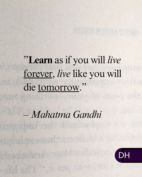 Learn as if you will live forever, 
live like you will die tomorrow.”
– Mahatma Gandhi 

===

Always be building for the future

But don't let that take you away 

From living for now.

===

Adopting the habits of a lifelong learner 

is crucial in finding a meaningful purpose.

===

What are you learning right now?
What keeps you moving forward? Ghandi Quotes, Mahatma Gandhi Quotes, Happy Gandhi Jayanti, Gandhi Quotes, Gandhi Jayanti, Vintage Paper Background, Learning Quotes, Live Forever, Living Forever