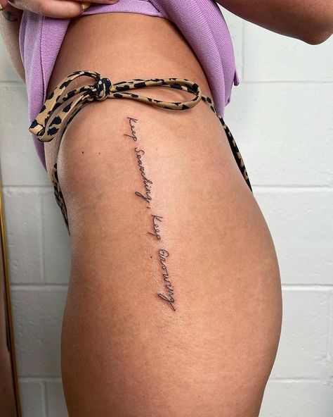 Side Hip Tattoos Women, Hip Tattoo Quotes, Hip Tattoos For Women, Small Thigh Tattoos, Side Hip Tattoos, Hip Tattoos, Quote Tattoos, Hip Tattoos Women, Hand Poked Tattoo