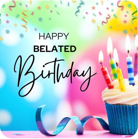 Congrats Wishes, Belated Birthday Messages, Belated Happy Birthday Wishes, Birthday Greetings For Women, Belated Birthday Greetings, Belated Happy Birthday, Belated Birthday Wishes, Senior Games, Happy Late Birthday