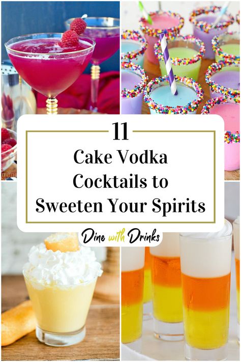 Collage of 4 cake vodka cocktails. Birthday Cake Vodka Recipes, Cake Vodka Cocktails, Birthday Cake Vodka Drinks, Birthday Cake Cocktail, Cake Vodka Drinks, Whipped Vodka Drinks, Cake Vodka Recipes, Birthday Cake Drink, Wedding Cake Cocktail