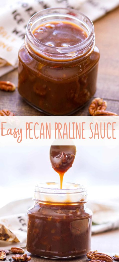 Pecan Praline Filling For Cake, Praline Sauce For Bread Pudding, Pecan Praline Filling, Caramel Pecan Sauce Recipe, Pecan Praline Bread Pudding, Ice Cream Sauce Recipes, Praline Pancakes, Praline Syrup Recipe, Butter Pecan Sauce