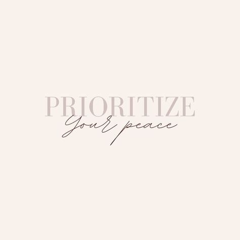 Priorities Your Peace, Protect Your Peace Aesthetic, Prioritize Peace, Prioritize Your Peace, Mood Board Pictures, Prioritizing Yourself, Artwork Quotes, Priorities Quotes, Board Pictures