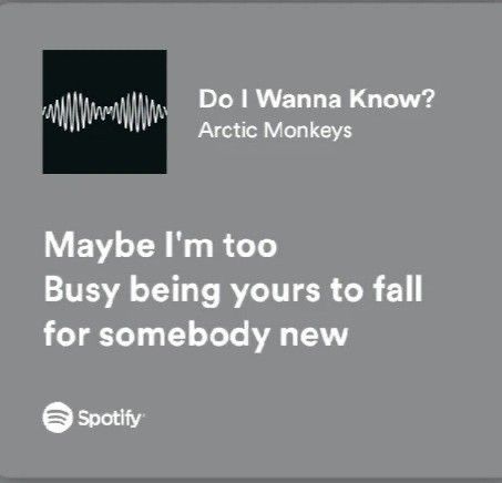 Arctic Monkey Do I Wanna Know, Arctic Monkeys Aesthetic Do I Wanna Know, Do I Wanna Know Arctic Monkeys Lyrics, Artic Monkeys Song Lyrics, Arabella Aesthetic Arctic Monkeys, Spotify Lyrics Arctic Monkeys, Spotify Lyrics Photo, Arctic Monkeys Spotify Lyrics, Do I Wanna Know Arctic Monkeys