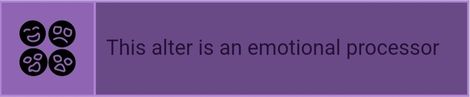 User box for alters who's system role is emotional processor Persecutor Alter, Did System Alter Roles, Alter Userboxes, Nonverbal Cards, System Roles, System Userboxes, Heart System, User Boxes, Tumblr Banner