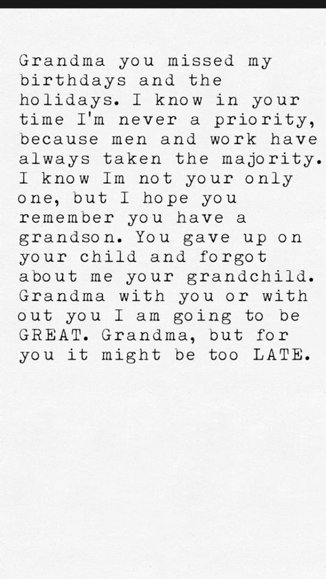 Bad Grandma Quotes, Selfish Grandparents Quotes, Toxic Grandma Quotes, Family Doesnt Care Quotes, Selfish Mother Quotes, Absent Grandparents Quotes, Bad Grandparents Quotes, Absent Grandparents, Family Quotes Grandma