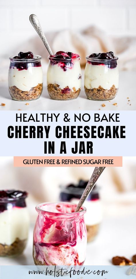 Gluten Free Desserts In A Jar, Healthy Cheesecake Desserts, Gluten Free Cheesecake In A Jar, Clean Eating Cheesecake, Healthy No Bake Cheesecake Recipes, Healthy Cheesecake Recipes Greek Yogurt No Bake, Healthy Cheesecake Parfait, No Bake Cheesecake In Jars, Healthy Cheesecake In A Jar