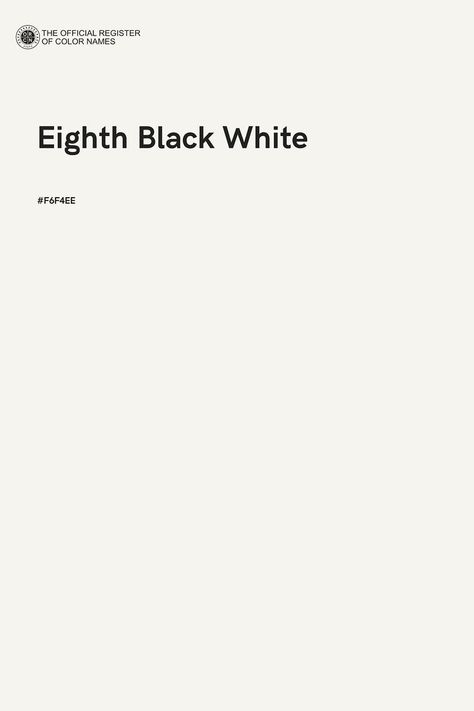 Eighth Black White - Color Name of Hex #F6F4EE White Hex Code, Pantone Color Chart, Hex Color Palette, Color Of The Day, Hex Codes, Color Images, Color Palette Design, Hex Colors, Shades Of White